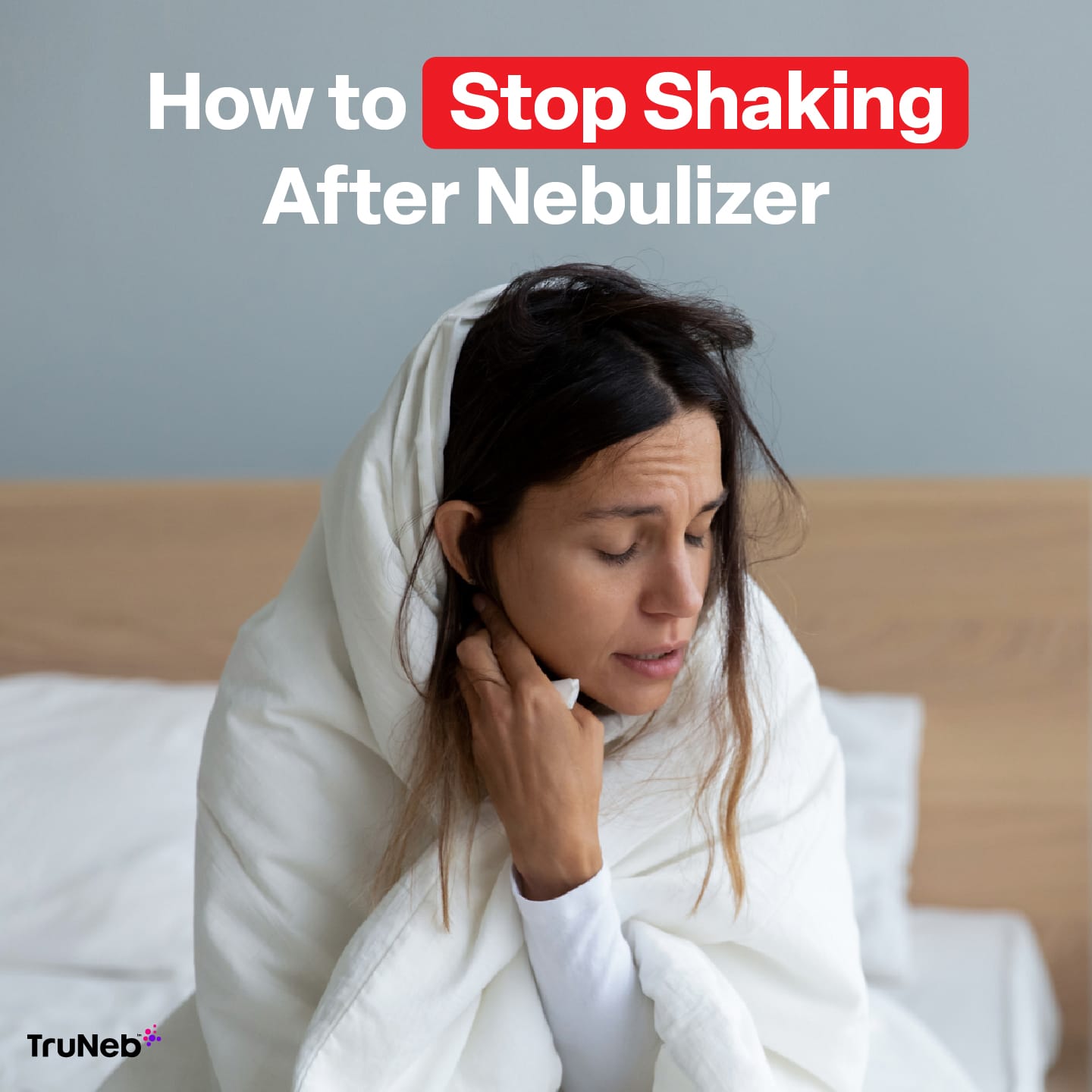 How to Stop Shaking After Nebulizer